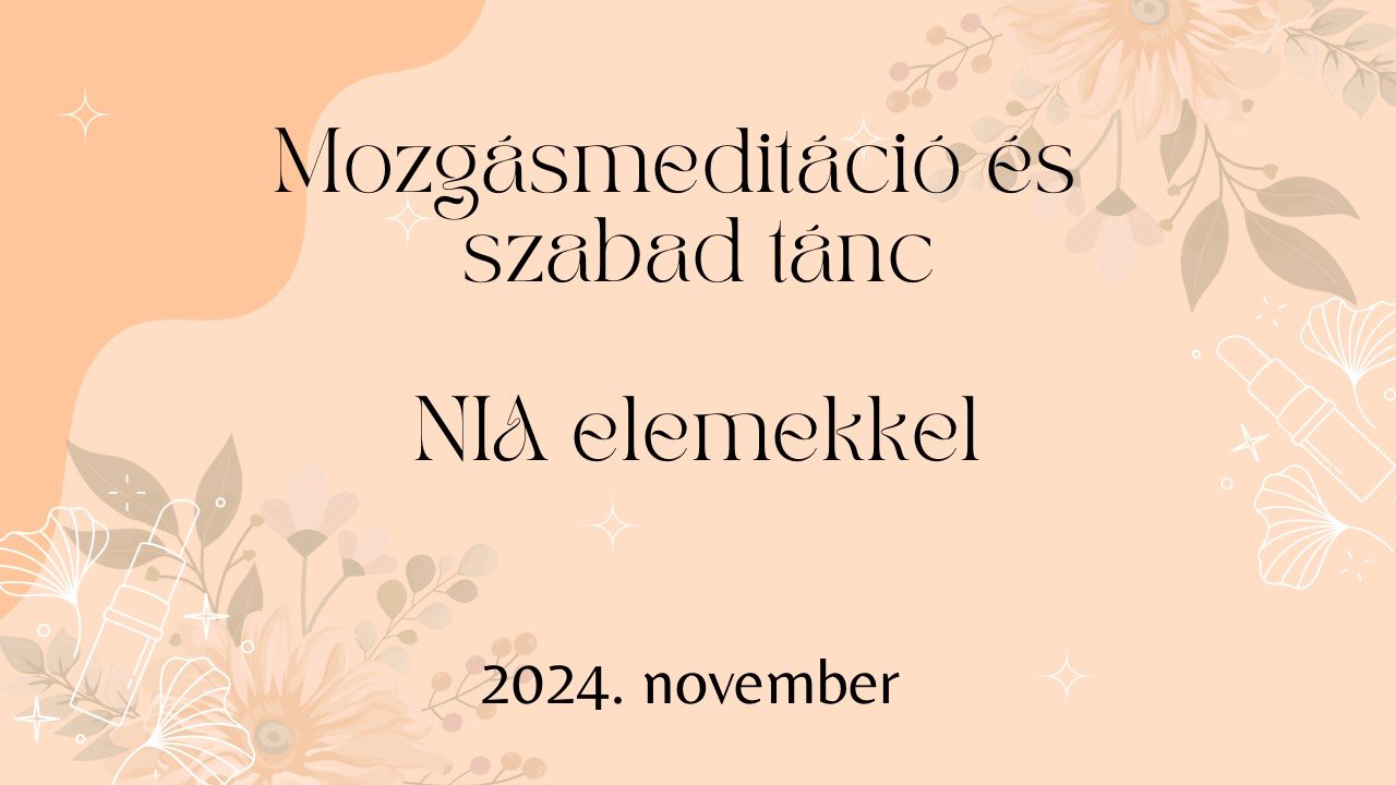 Mozgásmeditáció és szabad tánc - 2024. november