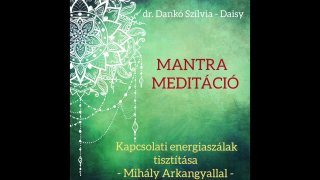 Kapcsolati_energiaszalak_tisztitasa_mantra_meditacio
