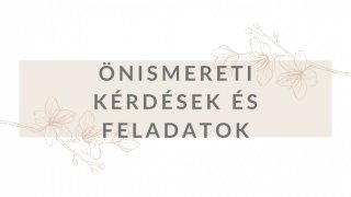 Önismereti kérdések és feladatok - 1. lecke